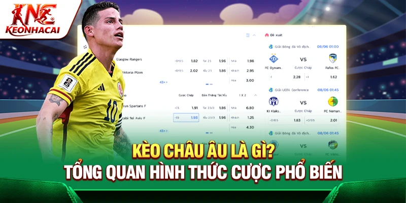 Kèo Châu Âu Là Gì? Tổng Quan Hình Thức Cược Phổ Biến